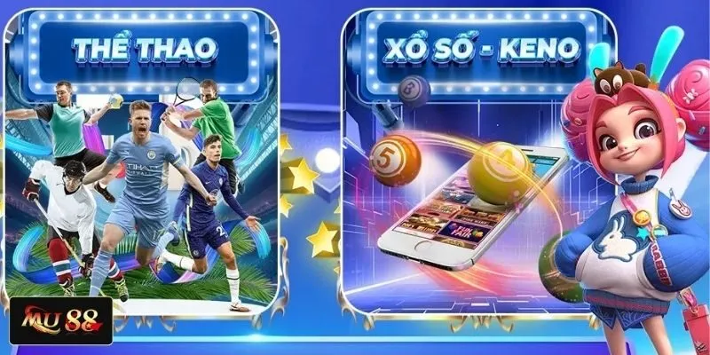Xổ số & lô đề MU88 siêu hot